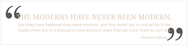 The moderns have never been modern, but they have believed they were modern, and this belief too is crucial for it has made them act in a thousand contradictory ways that we must learn to sort out. Quote by Bruno Latour